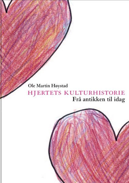 Hjertets kulturhistorie av Ole Martin Høystad