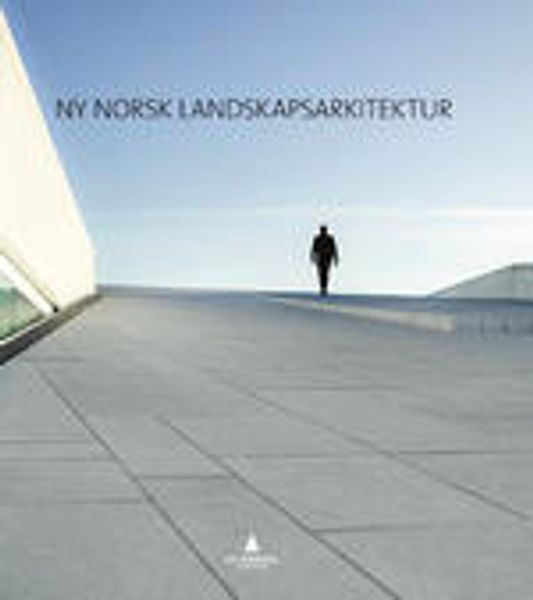 Ny norsk landskapsarkitektur