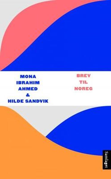 Brev til Noreg av Mona Ibrahim Ahmed og Hilde Sandvik
