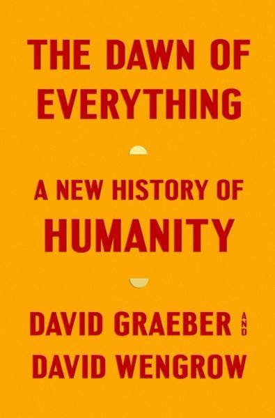 The dawn of everything av David Graeber og David Wengrow forside