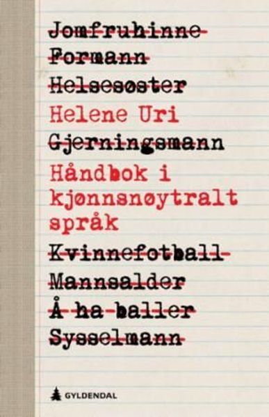 Håndbok i kjønnsnøytralt språk av Helene Uri forside