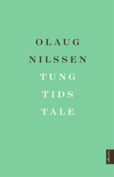 Tung tids tale av Olaug Nilssen