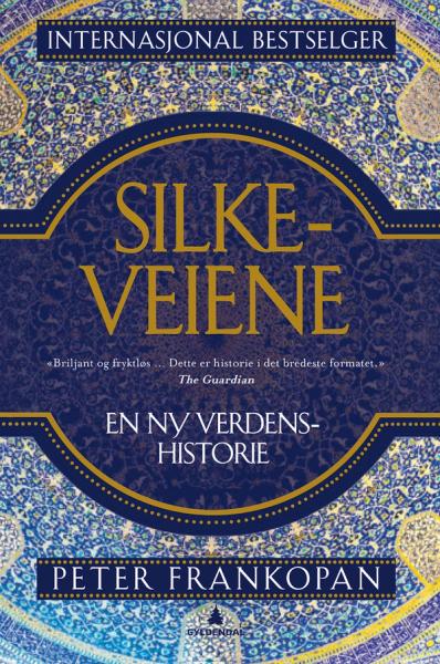 Silkeveiene av Peter Frankopan forside