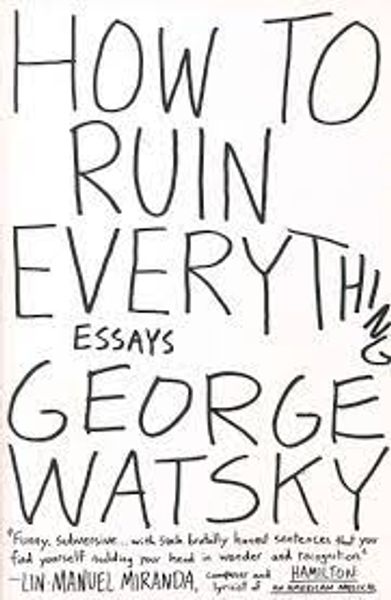 How to ruin everything av George Watsky forside