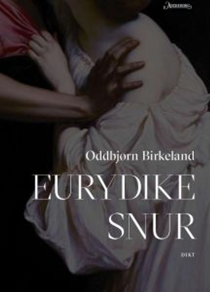 Eurydike snur av Oddbjørn Birkeland