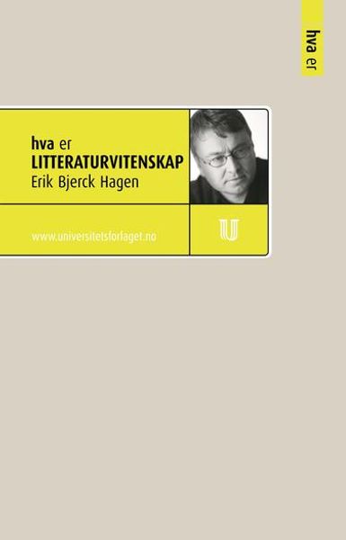 Hva er litteraturvitenskap av Erik Bjerck Hagen