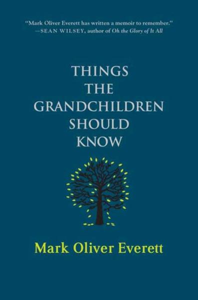 Things the grandchildren should know av Mark Oliver Everett forside