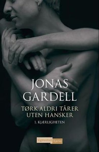 Tørk aldri tårer uten hansker av Jonas Gardell