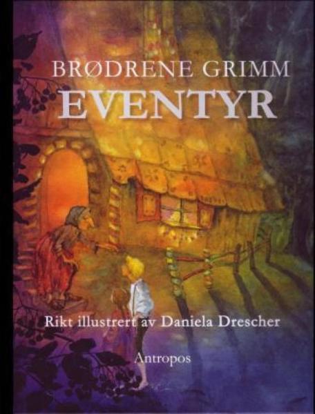 Brødrene Grimm eventyr illustrert av Daniela Drescher