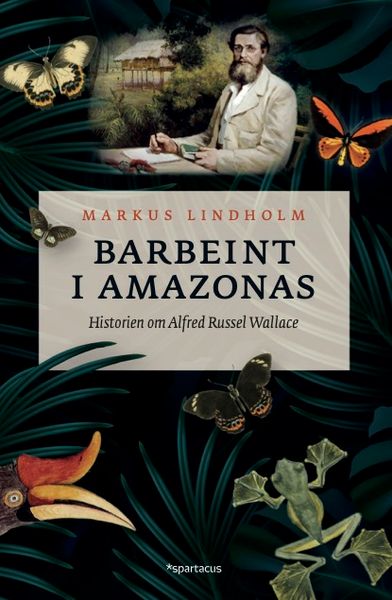 Barbeint i Amazonas av Markus Lindholm