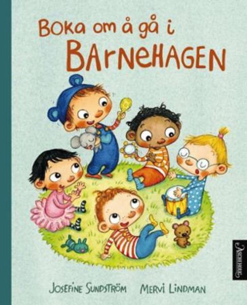 Boka om å gå i barnehagen av Josefine Sundström og Mervi Lindman forside