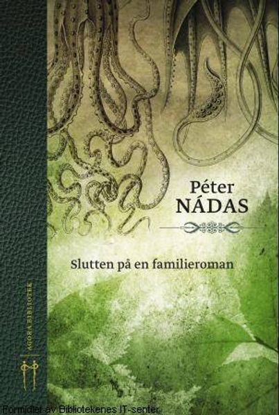 Slutten på en familieroman av Peter Nadas forside