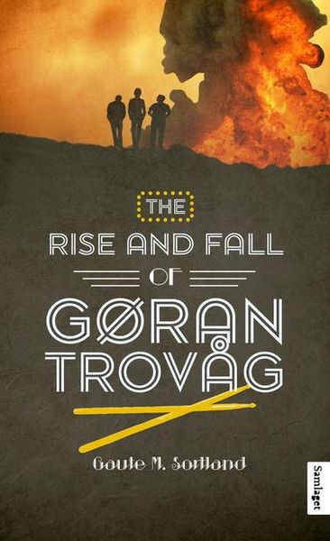 The rise and fall of Gøran Trovåg av Gaute M. Sortland
