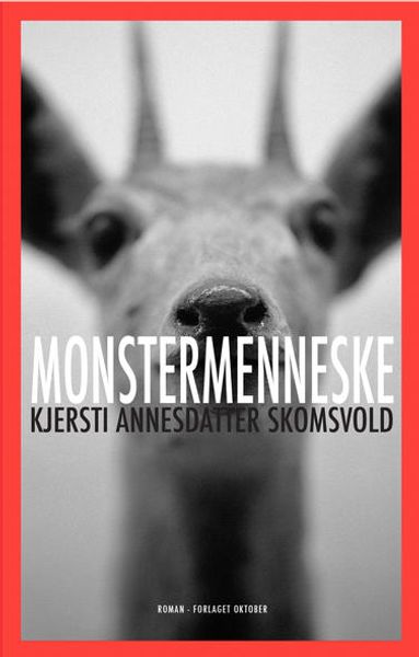 Monstermenneske av Kjersti Annesdatter Skomsvold