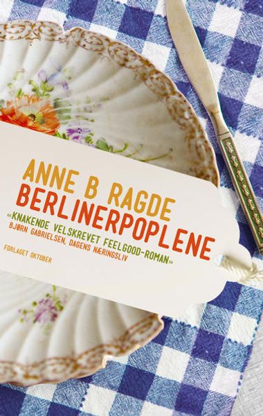Berlinerpoplene av Anne B. Ragde