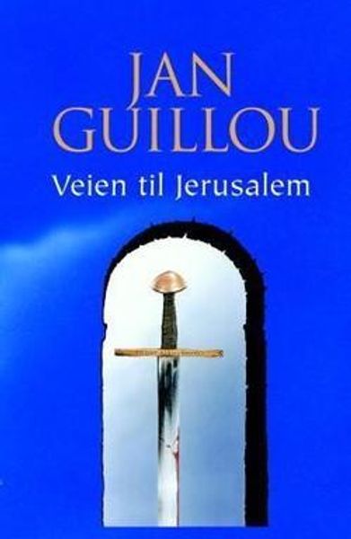 Veien til Jerusalem av Jan Guillou