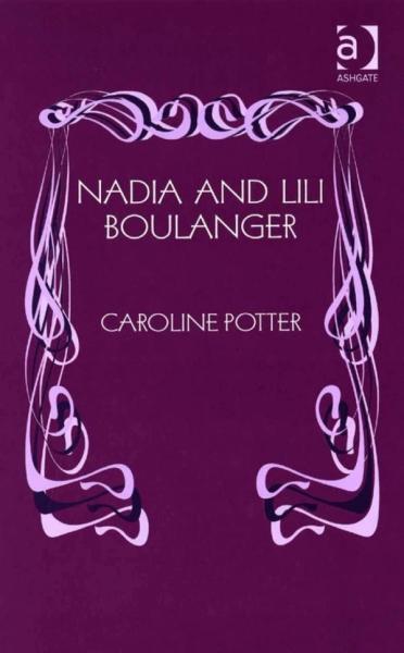 Nadia and Lili Boulanger av Caroline Potter bokforside