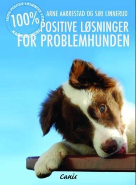 forside av 100% positive løsninger for problemhunden