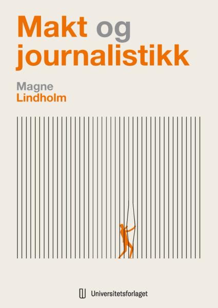 Makt og journalistikk av Magne Lindholm forside