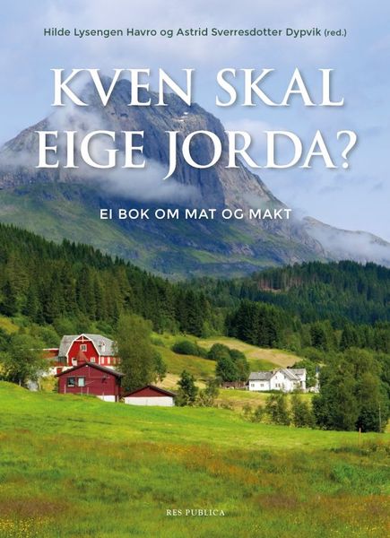 Kven skal eige jorda av Hilde Lysengen Havro og Astrid Sverresdotter Dypvik