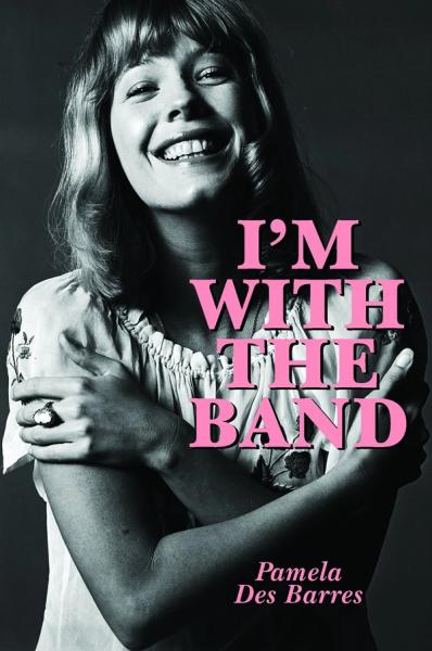 I'm with the band av Pamela Des Barres