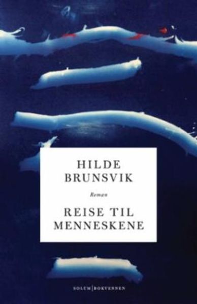 Reise til menneskene av Hilde Brunsvik