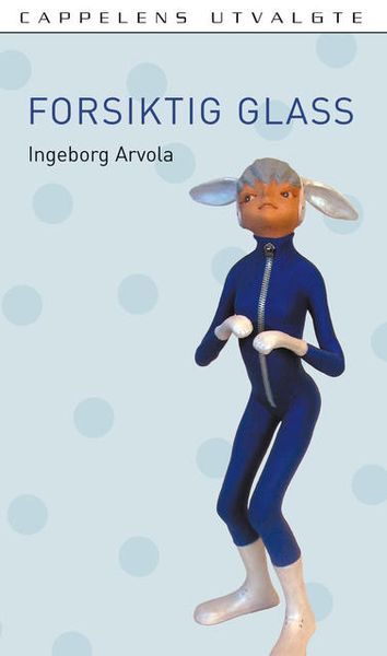Forsiktig glass av Ingeborg Arvola