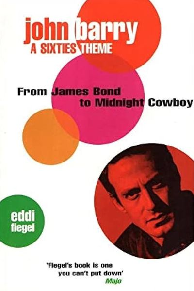 John Barry A sixties theme from James Bond to Midnight Cowboy bokforside