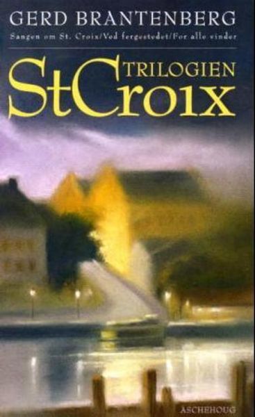 St Croix-trilogien av Gerd Brantenberg