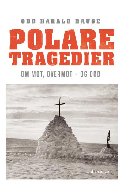 Polare tragedier av Odd Harald Hauge forside