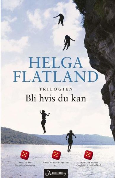 Bli hvis du kan-trilogien av Helga Flatland