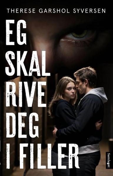 Eg skal rive deg i filler av Therese Garshol Syversen