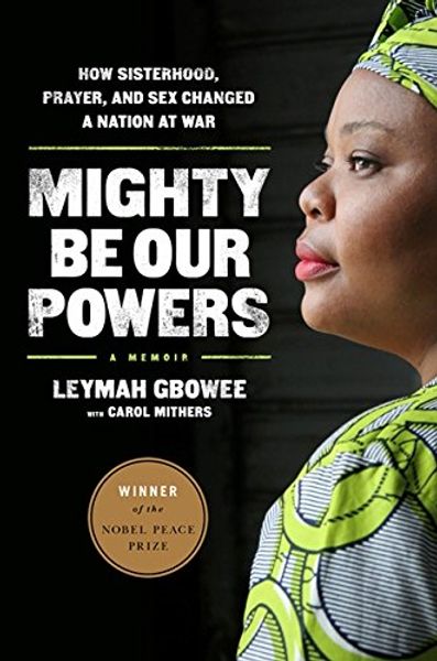 Mighty be our powers av Leymah Gbowee forside