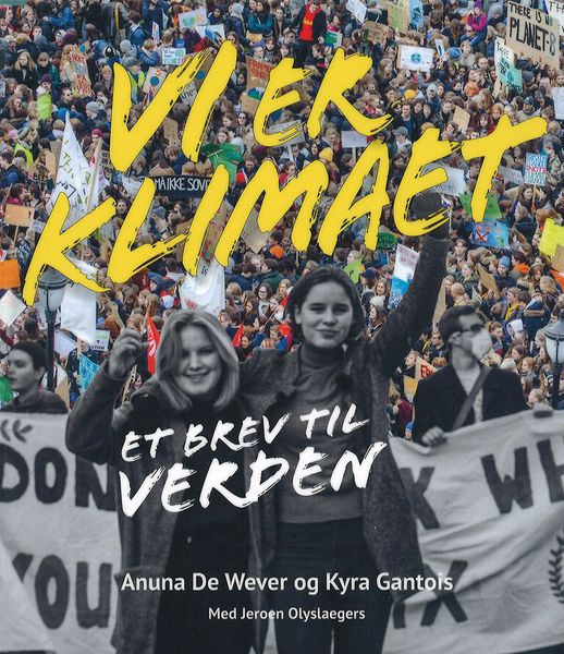 Vi er klimaet - Et brev til Verden av Anuna De Wever og Kyra Gantois - Forside