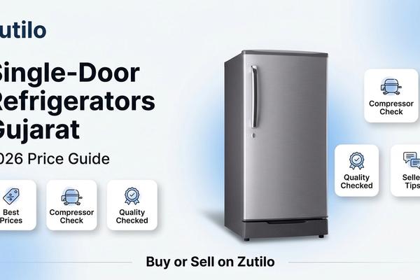Zutilo blog cover for second-hand single-door refrigerators in Gujarat 2026 Zutilo blog cover for second-hand single-door refrigerators in Gujarat 2026