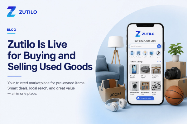 Zutilo Is Live for Buying and Selling Used Goods Zutilo Is Live for Buying and Selling Used Goods