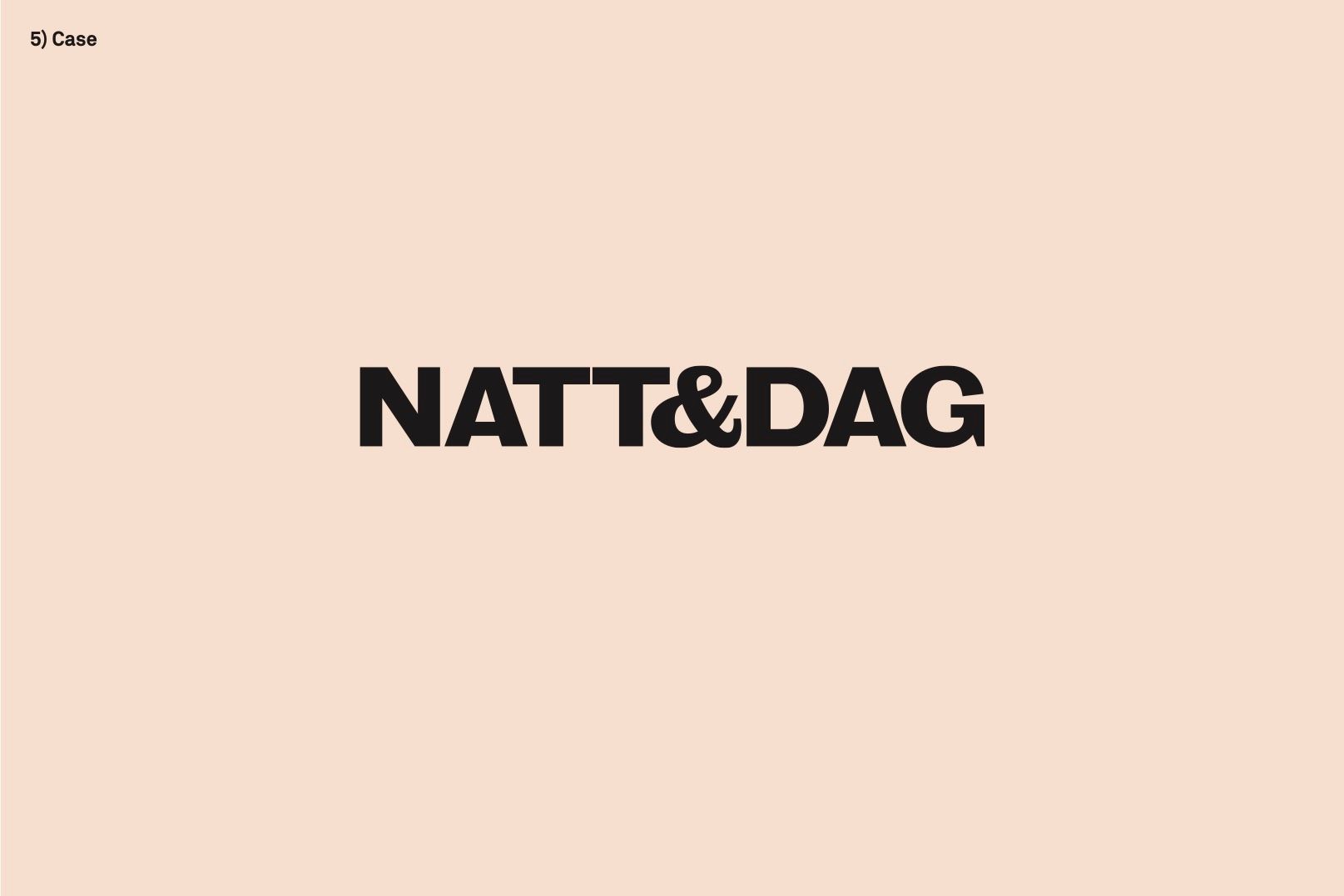 Case study: Natt & Dag