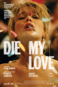 Plakat for 'Die My Love'