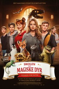 Plakat for 'Skolen med magiske dyr - Venner for altid'