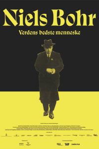 Plakat for 'Niels Bohr: Verdens bedste menneske'