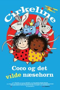 Plakat for 'Cirkeline, Coco og det vilde næsehorn'