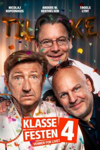 Plakat for 'Klassefesten 4 - Venner for livet'
