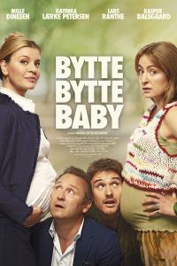 Plakat for 'Bytte bytte baby'
