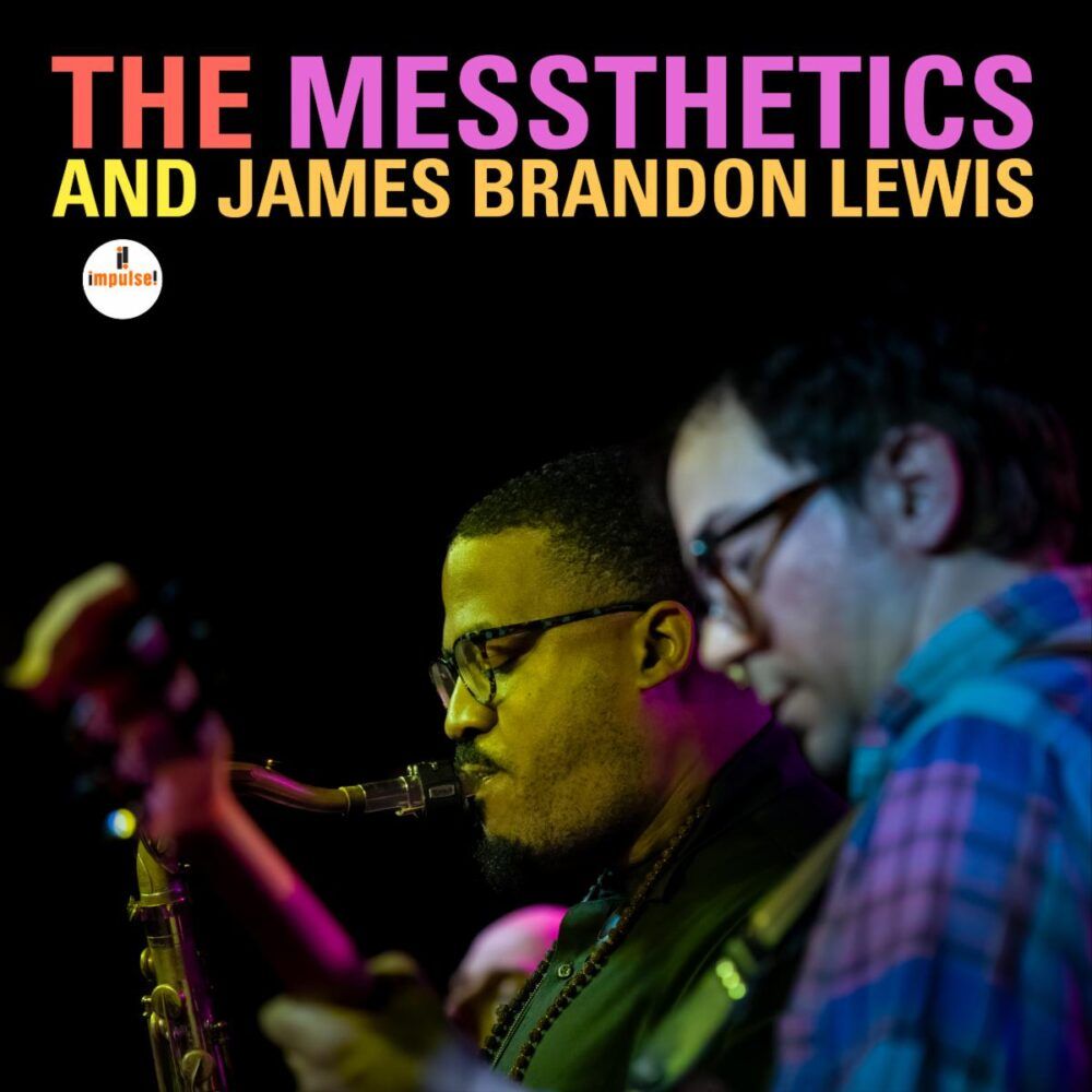 The Messthetics and James Brandon Lewis