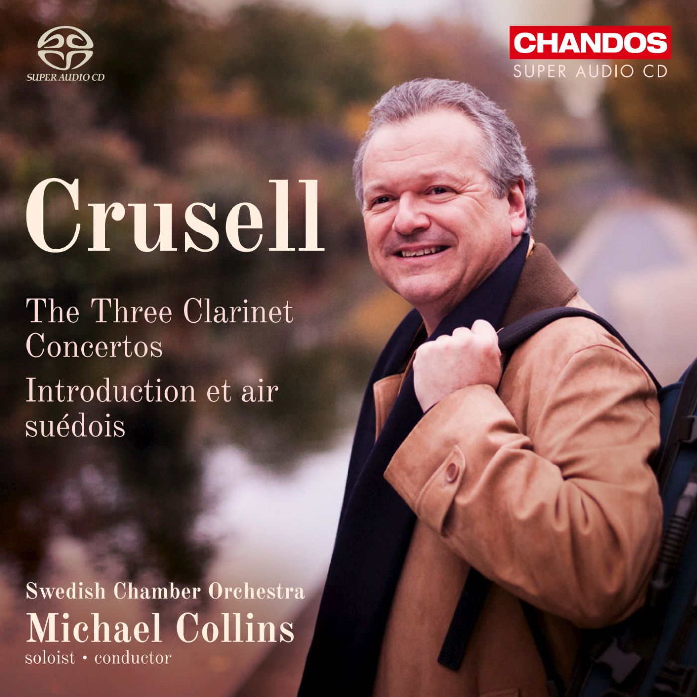 «Crusell: The Three Clarinet Concertos»
