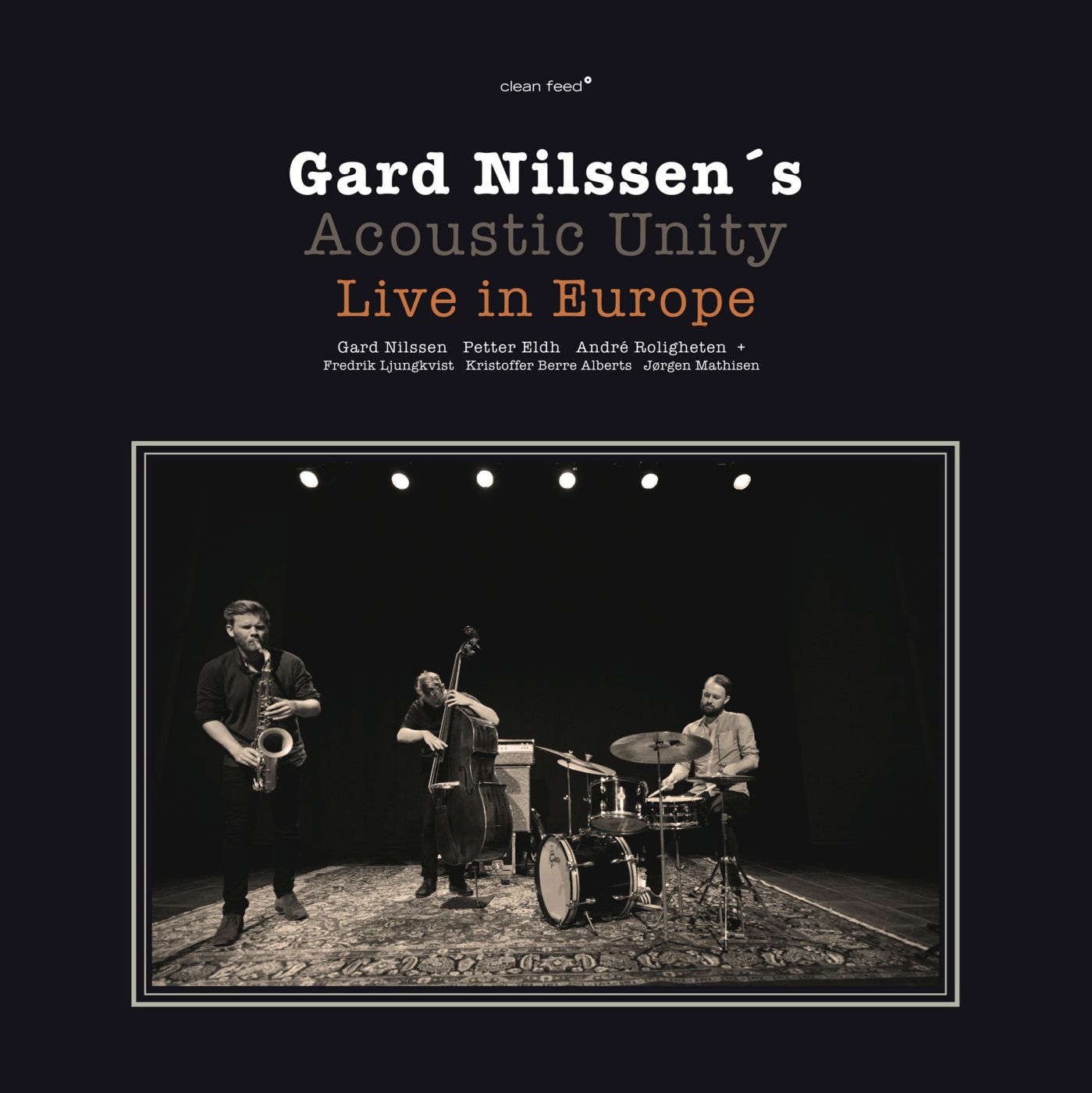Gard Nilssen’s Acoustic Unity