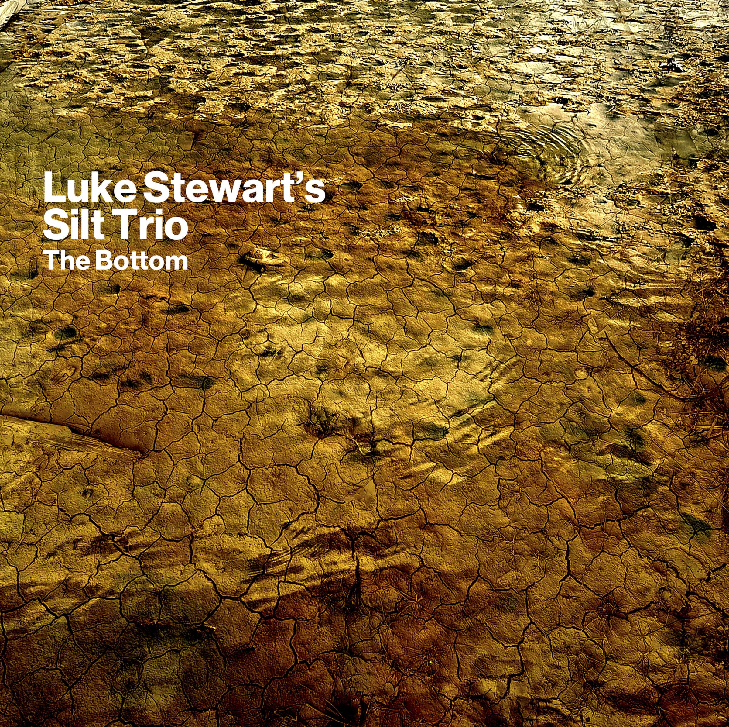 Luke Stewart’s Silt Trio