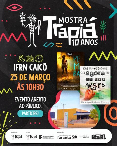 Cartaz de sessão de filmes da Mostra Trapiá 10 anos, "Pemba" e "Agora eu sou negro", 25 março, 10h30, IFRN Caicó.