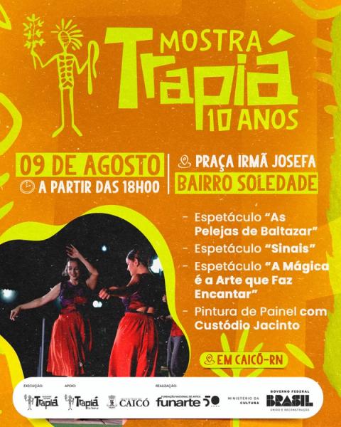 Cartaz de evento da Mostra Trapiá 10 anos, 9 agosto, 18h, Praça Irmã Josefa, Soledade, Caicó-RN.