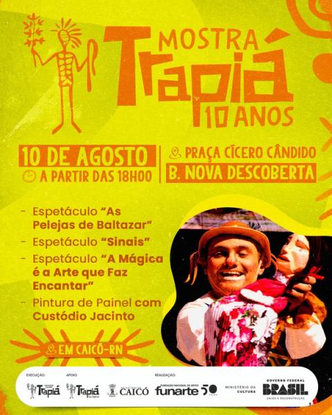 Cartaz de evento da Mostra Trapiá 10 anos, 10 agosto, 18h, Praça Cícero Cândido, Nova Descoberta, Caicó-RN.